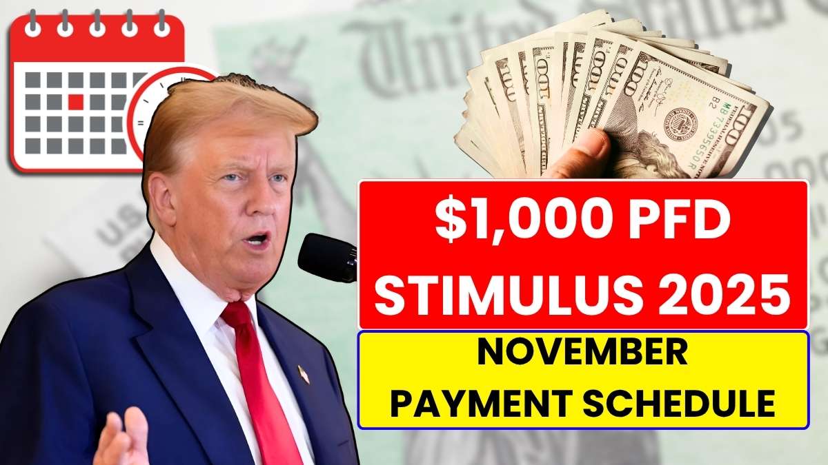 $1,000 PFD Stimulus 2025: November Payment Schedule Officially Released
