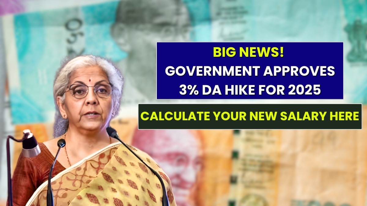 Big News! Government Approves 3% DA Hike for 2025: Calculate Your New Salary Here
