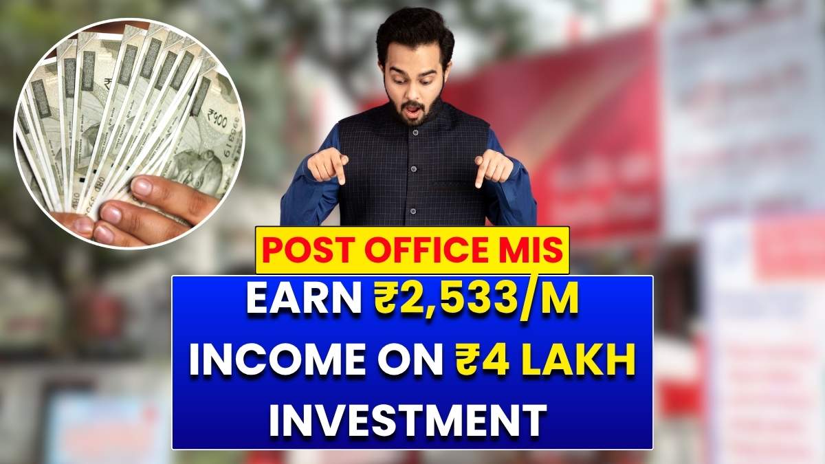 Post Office MIS 2025: Earn ₹2,533 Monthly Income on ₹4 Lakh Investment Safely