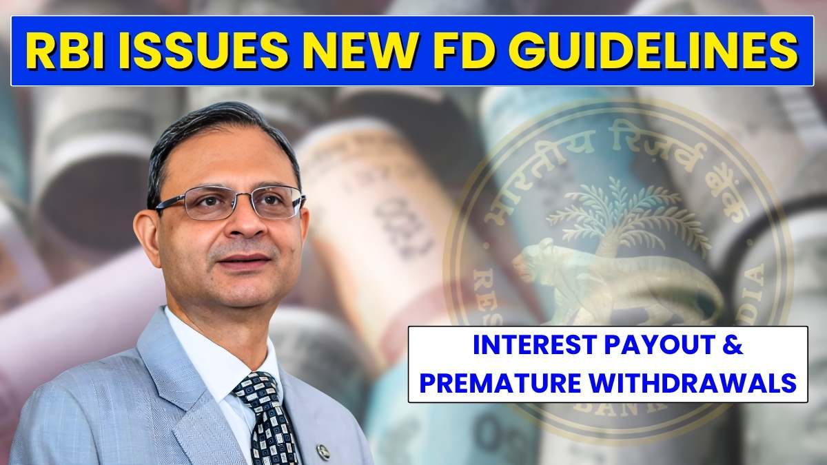 RBI Issues New Guidelines on Fixed Deposits Check Latest Rules for FD Investors