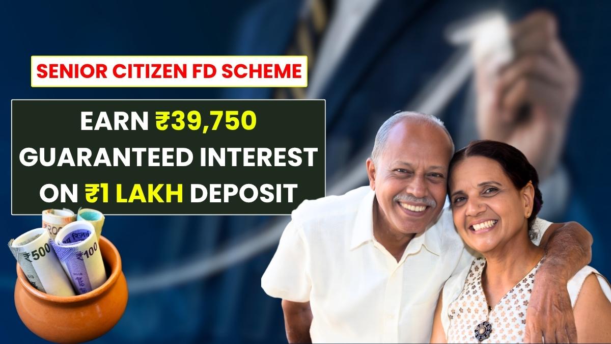 Senior Citizen FD Scheme 2025: Earn ₹39,750 Guaranteed Interest on ₹1 Lakh Deposit